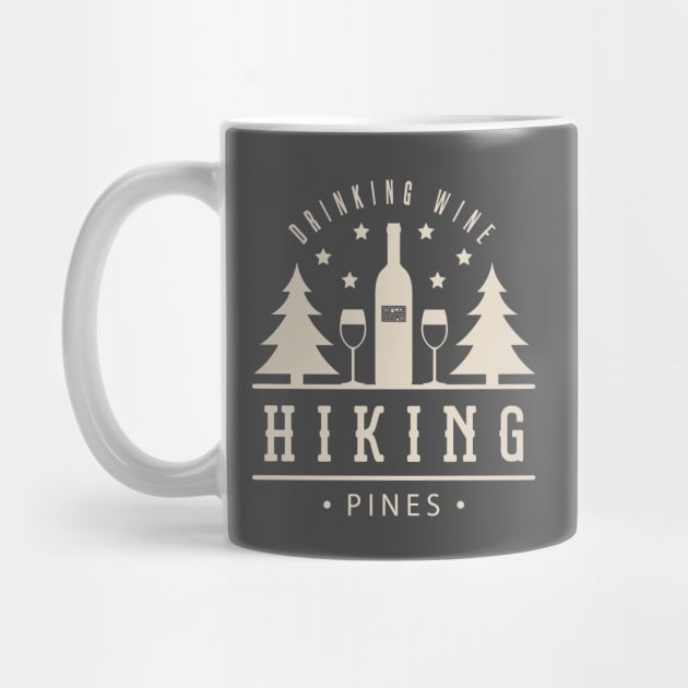 Drinking Wine & Hiking Pines Alcohol Outdoor Camping by porcodiseno